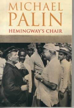 Hemingway's Chair - Palin Michael