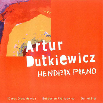 Hendrix Piano - Dutkiewicz Artur