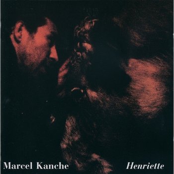 Henriette - Marcel Kanche