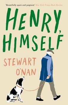 Henry, Himself - O'Nan Stewart