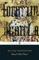 Henry VI Part Three Shakespeare William