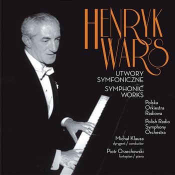 Henryk Wars Utwory Symfoniczne - Polska Orkiestra Radiowa