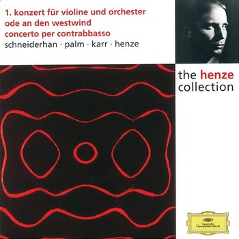 Henze: Violin Concerto No.1; Ode to West Wind; Double Bass Concerto - Wolfgang Schneiderhan, Siegfried Palm, Gary Karr, Hans Werner Henze