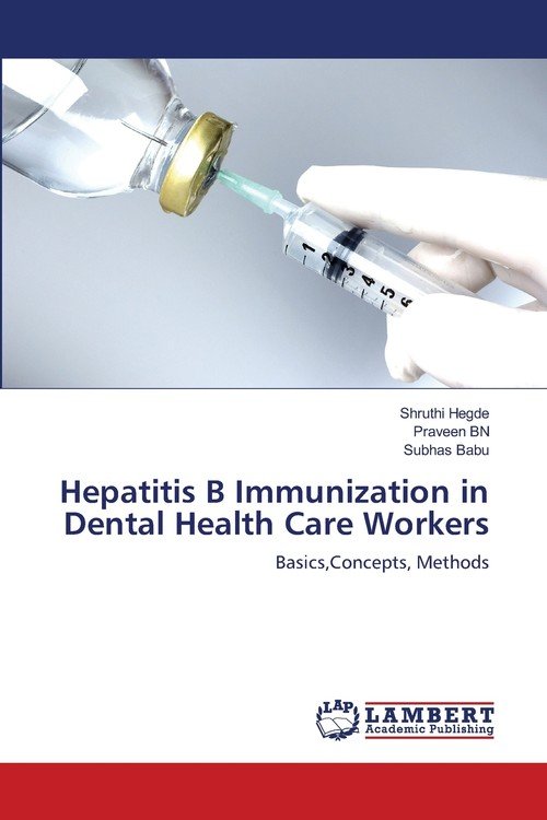 Hepatitis B Immunization In Dental Health Care Workers - Hegde Shruthi ...