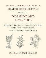 Herbal Formularies for Health Professionals, Volume 1 - Stansbury Jill