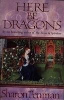Here be Dragons - Penman Sharon Kay