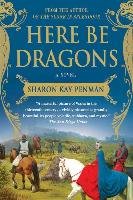 Here Be Dragons - Penman Sharon Kay