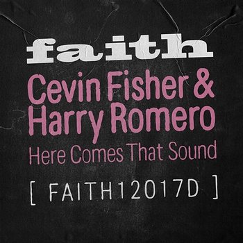 Here Comes That Sound - Cevin Fisher & Harry Romero