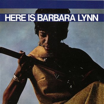 Here Is Barbara Lynn - Barbara Lynn