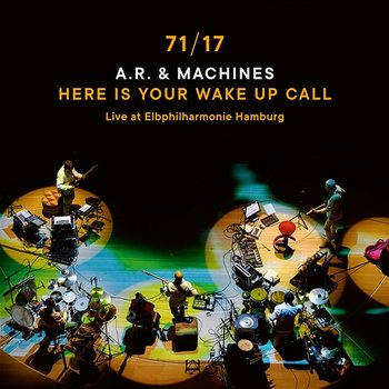 Here Is Your Wake Up Call - A.R. & Machines