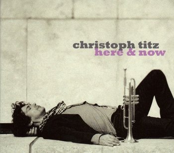 Here & Now - Titz Christoph