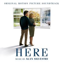 Here (Original Motion Picture Soundtrack) Alan Silvestri
