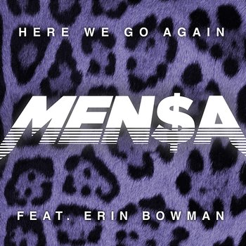 Here We Go Again - MEN$A feat. Erin Bowman