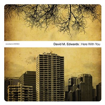 Here With You - David M. Edwards