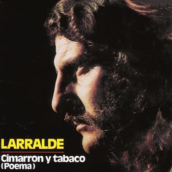 Herencia: Cimarrón Y Tabaco - Jose Larralde
