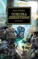 Herezja Horusa. Tom 4. Ucieczka Eisensteina. Herezja trwa Swallow James