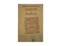 Herezje i prawdy Mackiewicz Tomasz