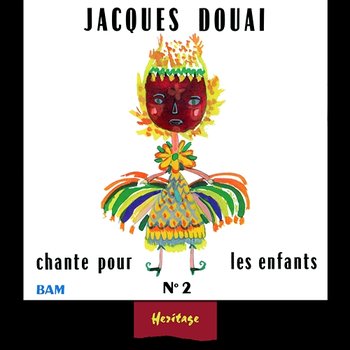 Heritage - Jacques Douai Chante Pour Les Enfants, Vol.2 - BAM (1961-1971) - Jacques Douai