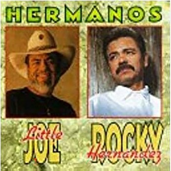 Hermanos - Little Joe, Rocky Hernandez