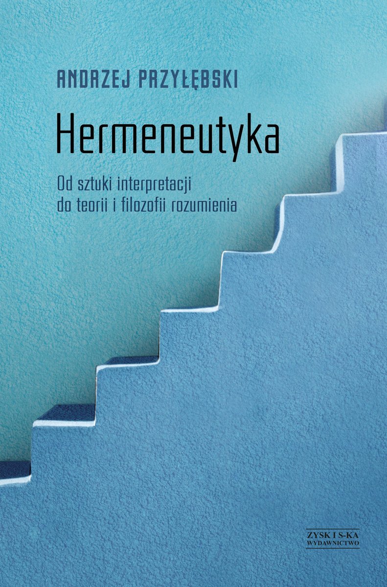 Hermeneutyka. Od sztuki interpretacji do teorii i filozofii rozumienia - ebook mobi