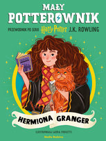 Hermiona Granger. Mały potterownik. Przewodnik po serii Harry Potter.