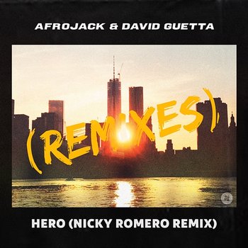 Hero - Afrojack & David Guetta