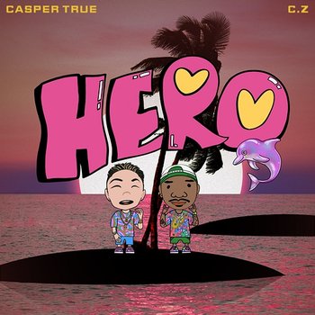 HERO - Casper True, C.Z