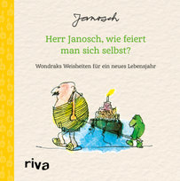 Herr Janosch, wie feiert man sich selbst? Riva Verlag