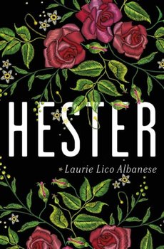 Hester. a bewitching tale of desire and ambition