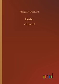 Hester - Oliphant Margaret