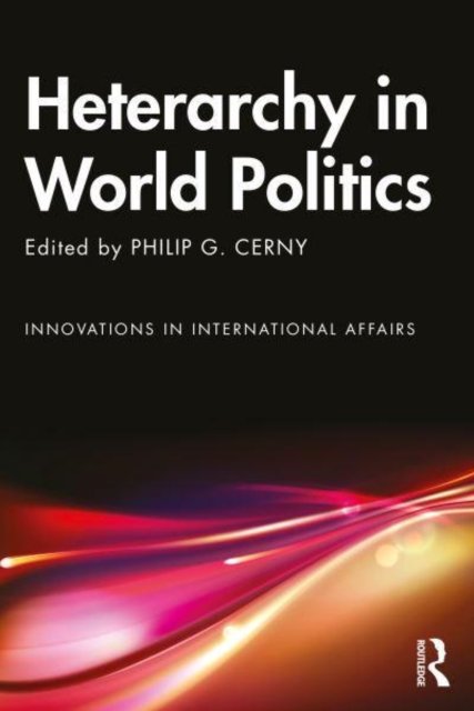 Heterarchy In World Politics - Opracowanie Zbiorowe | Książka W Empik