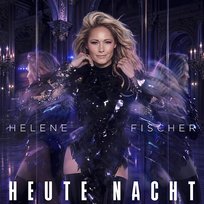 Heute Nacht Helene Fischer