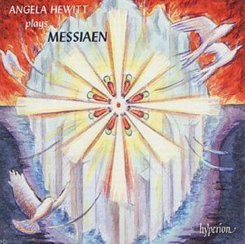 Hewitt Plays Messiaen - Hewitt Angela