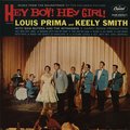 Hey Boy! Hey Girl! - Louis Prima, Keely Smith, Sam Butera & The Witnesses