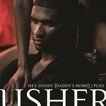 Hey Daddy (Daddy's Home) - Usher feat. Plies