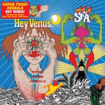 Hey Venus! - Super Furry Animals