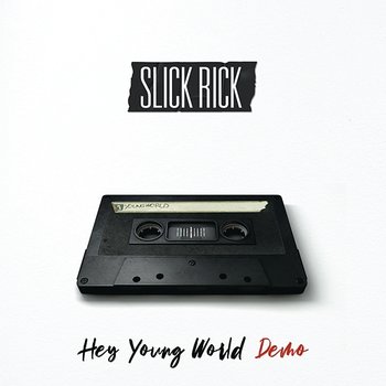 Hey Young World - Slick Rick