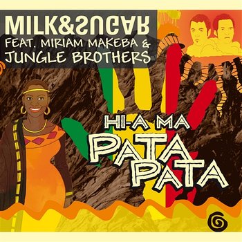 Hi-a Ma (Pata Pata) - Milk & Sugar feat. Miriam Makeba & Jungle Brothers