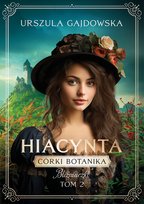 Hiacynta. Córki botanika. Bliźniaczki. Tom 2 Gajdowska Urszula