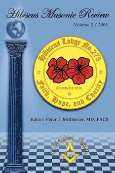 Hibiscus Masonic Review - Millheiser Peter J.