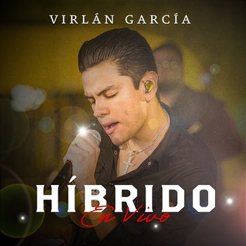 Híbrido - Virlán García