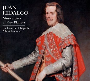Hidalgo: Music For The Planet King - La Grande Chapelle, Recasens Albert