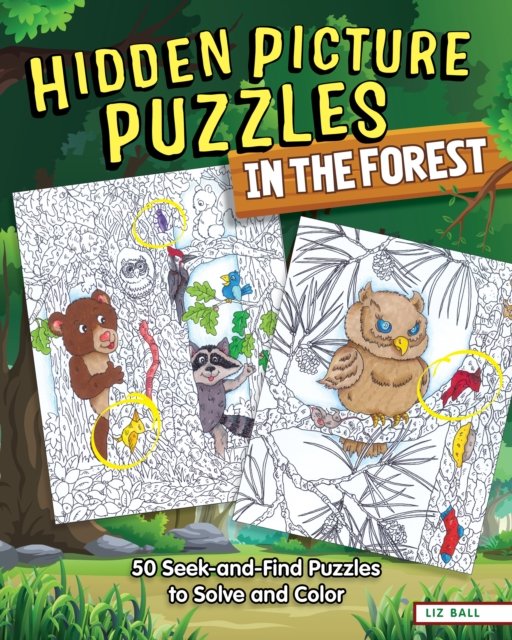 Hidden Picture Puzzles in the Forest: 50 Seek-and-Find Puzzles to Solve ...
