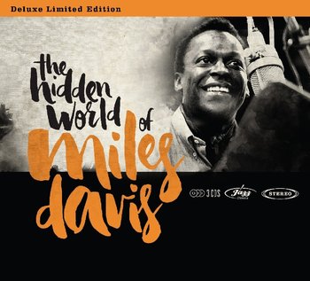 Hidden World Of Miles Davis - Davis Miles, Coltrane John, Mingus Charles, Rollins Sonny, Evans Bill, Evans Gil, Adderley Cannonball