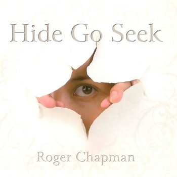Hide Go Seek - Roger Chapman