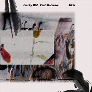 Hide - Franky Wah feat. Robinson