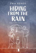 Hiding from the Rain&nbsp;-&nbsp;Ewa Remek