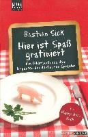 Hier ist Spaß gratiniert - Sick Bastian