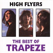 High Flyers: The Best Of Trapeze Trapeze