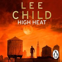 High Heat: (A Jack Reacher Novella) - audiobook